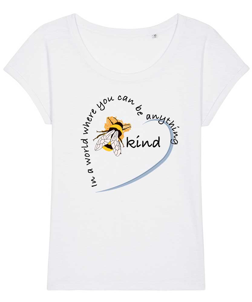 Women's In a World Where you can Be Anything...Be Kind T-shirt