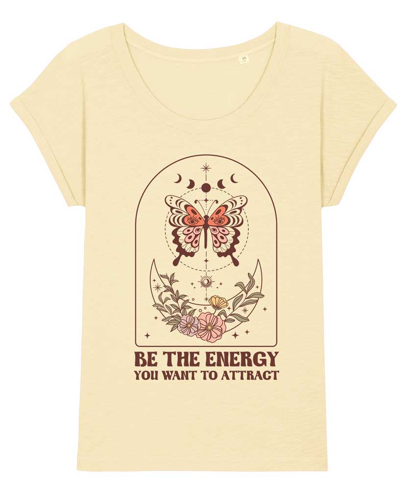 Women's Be the Energy you Want to Attract T-shirt