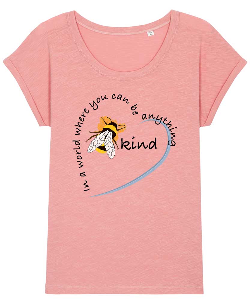 Women's In a World Where you can Be Anything...Be Kind T-shirt