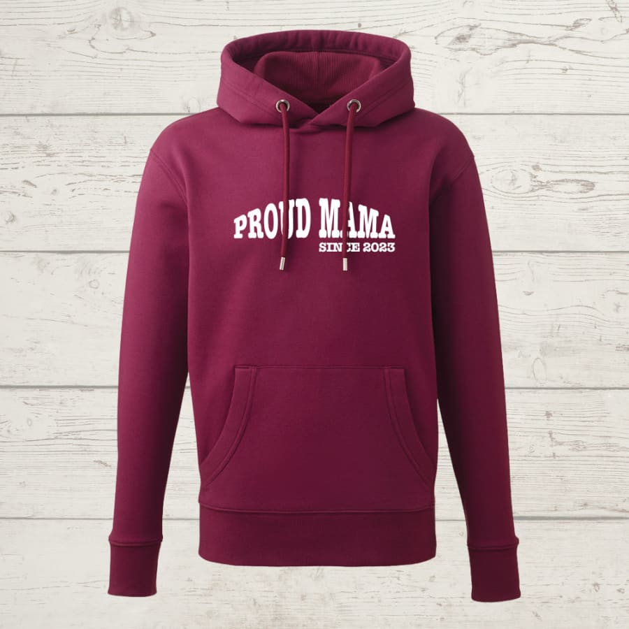 Proud mama since personalised hoody - burgundy / x-small
